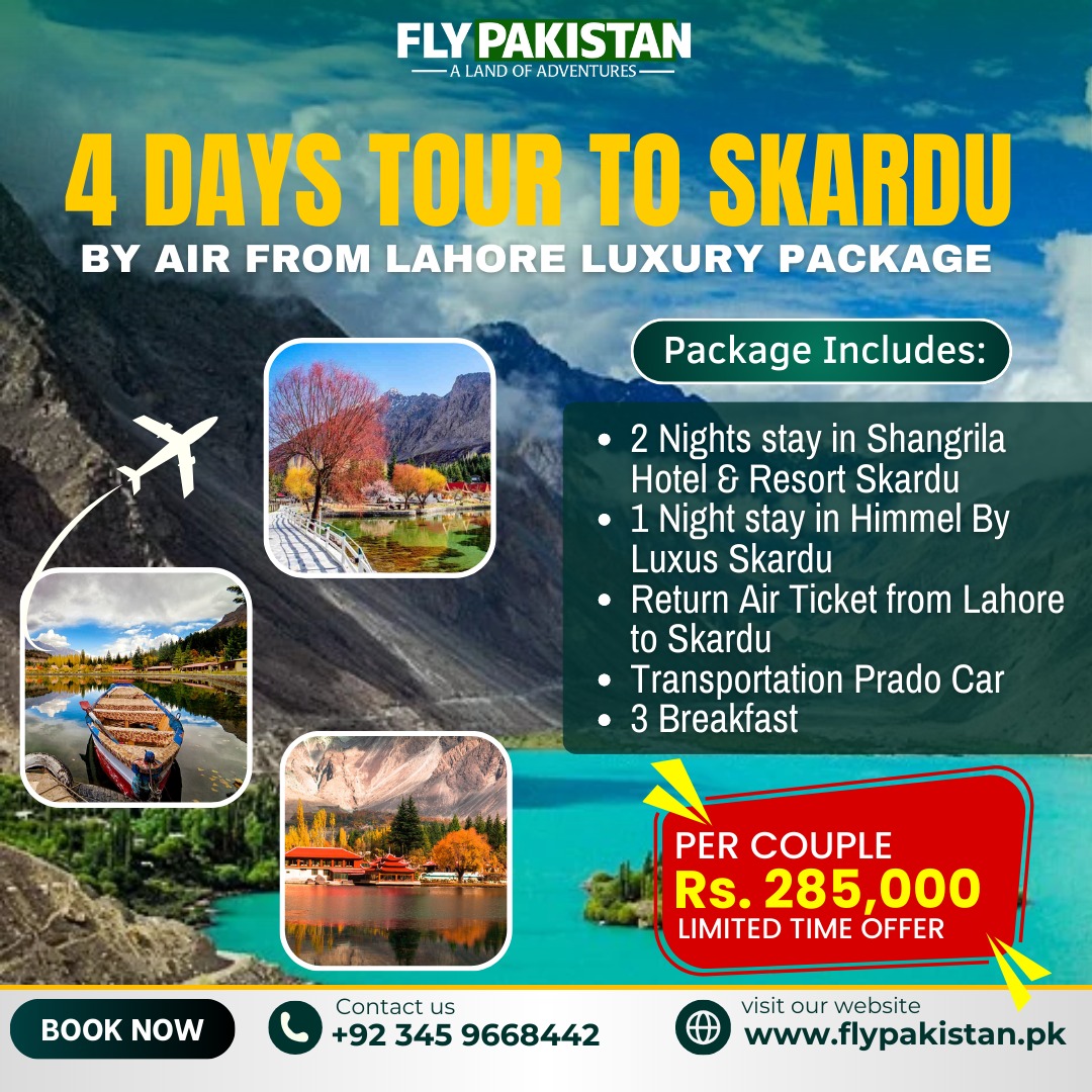 Book Deal 4 Days Tour To Skardu By Air From Lahore Luxury Package